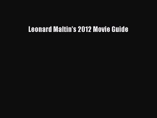 Download Leonard Maltin's 2012 Movie Guide  Read Online