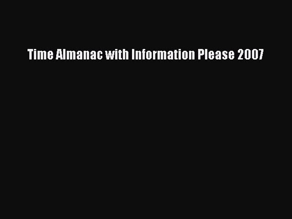 Download Time Almanac with Information Please 2007 Free Books