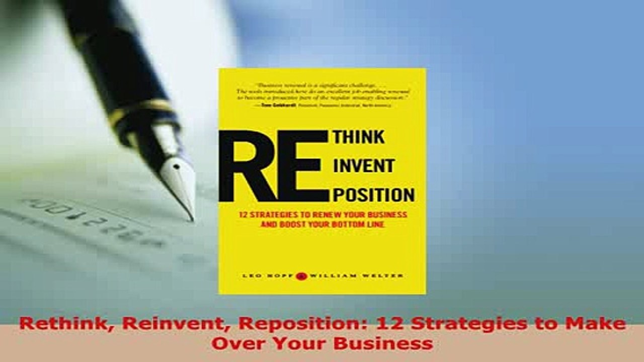 PDF  Rethink Reinvent Reposition 12 Strategies to Make Over Your Business PDF Book Free