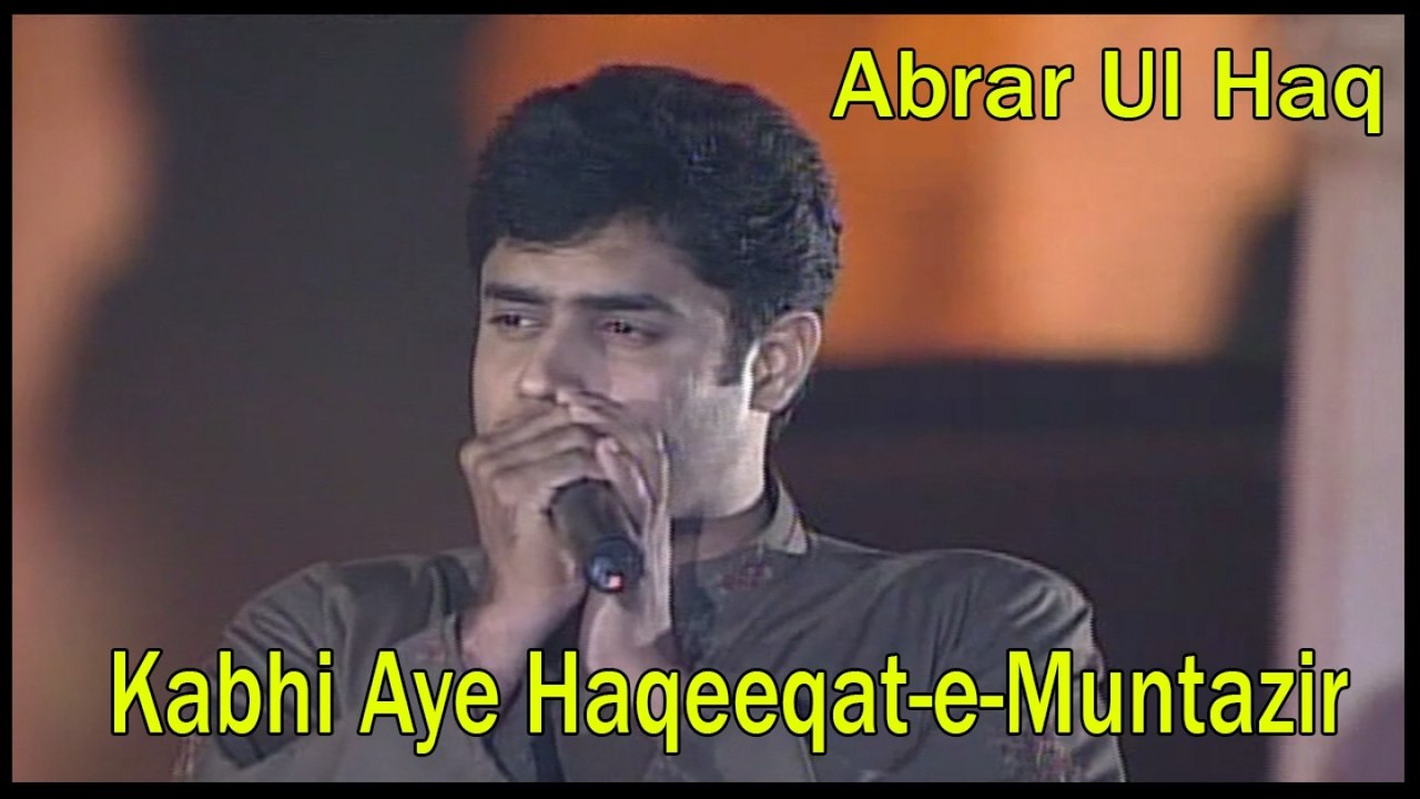 Abrar Ul Haq - Kabhi Aye Haqeeqat-e-Muntazir