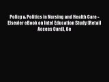 Read Policy & Politics in Nursing and Health Care - Elsevier eBook on Intel Education Study