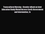 Read Transcultural Nursing - Elsevier eBook on Intel Education Study (Retail Access Card):