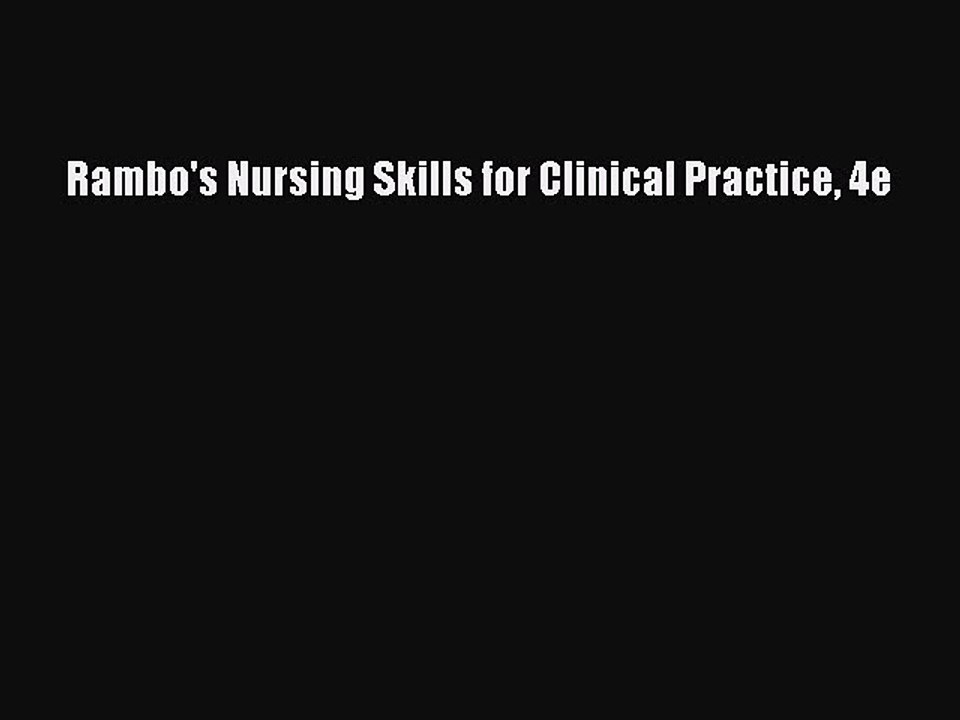 Read Rambo's Nursing Skills for Clinical Practice 4e Ebook Free