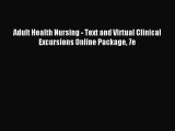 Read Adult Health Nursing - Text and Virtual Clinical Excursions Online Package 7e Ebook Free