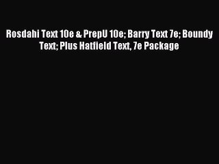 Read Rosdahi Text 10e & PrepU 10e Barry Text 7e Boundy Text Plus Hatfield Text 7e Package Ebook