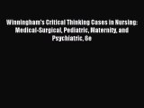 Download Winningham's Critical Thinking Cases in Nursing: Medical-Surgical Pediatric Maternity