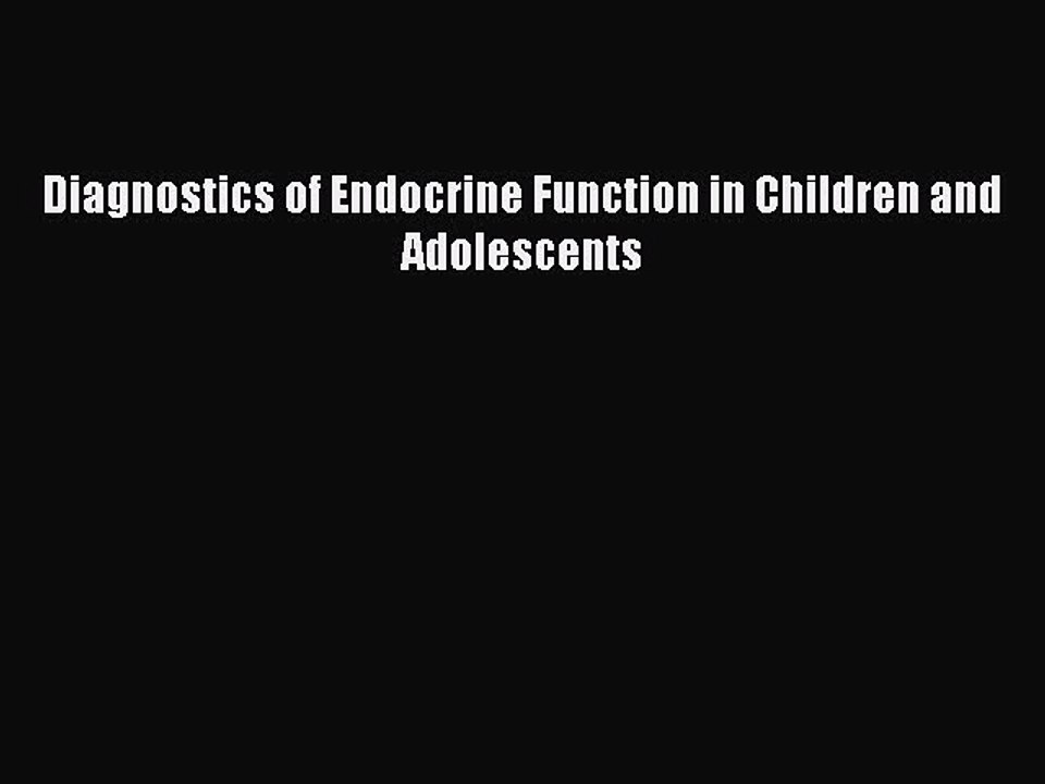 Read Diagnostics of Endocrine Function in Children and Adolescents Ebook Free