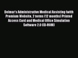 Read Delmar's Administrative Medical Assisting (with Premium Website 2 terms (12 months) Printed