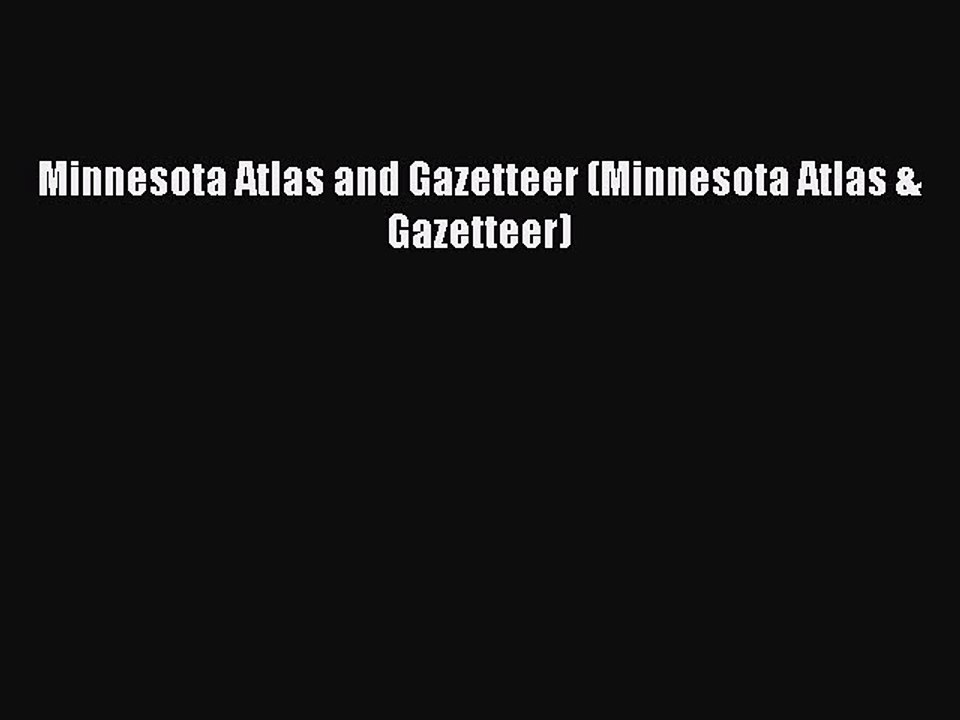 PDF Minnesota Atlas and Gazetteer (Minnesota Atlas & Gazetteer) Free Books