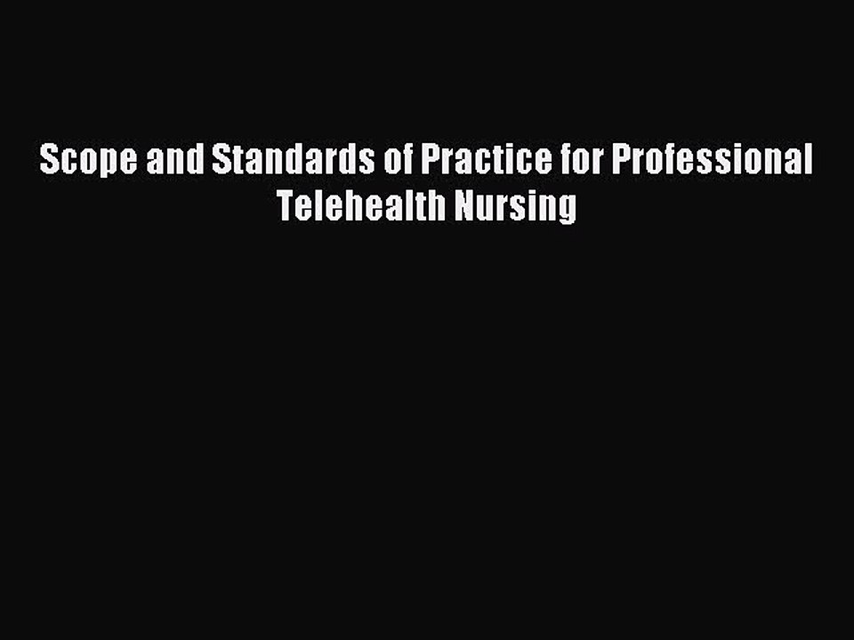 Read Scope and Standards of Practice for Professional Telehealth Nursing Ebook Free