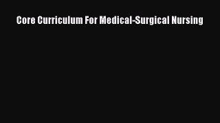 Download Core Curriculum For Medical-Surgical Nursing Ebook Free