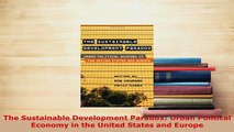 Download  The Sustainable Development Paradox Urban Political Economy in the United States and Download Full Ebook