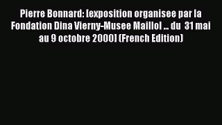 PDF Pierre Bonnard: [exposition organisee par la Fondation Dina Vierny-Musee Maillol ... du