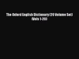 PDF The Oxford English Dictionary (20 Volume Set) (Vols 1-20)  Read Online
