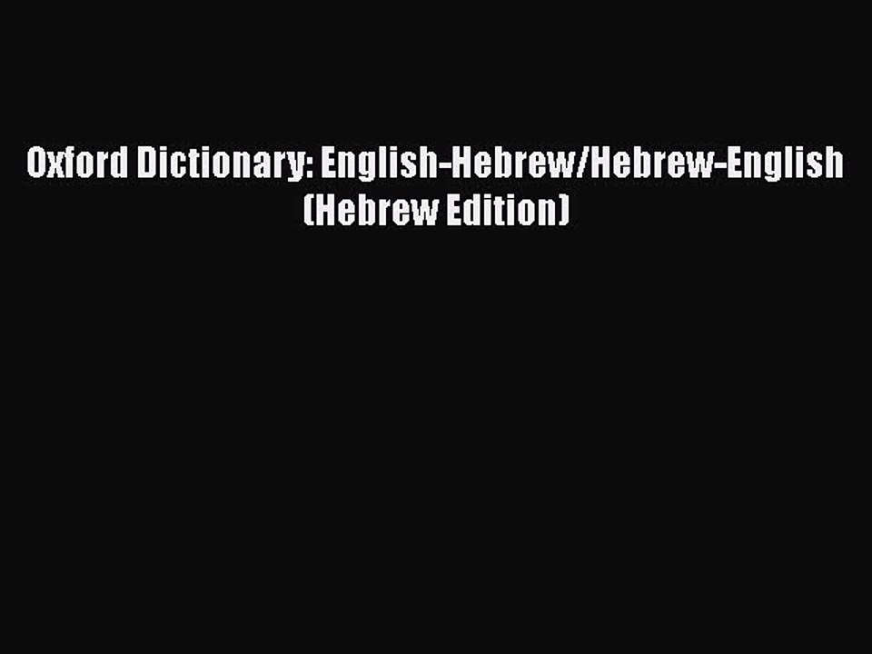 Download Oxford Dictionary: English-Hebrew/Hebrew-English (Hebrew Edition)  EBook