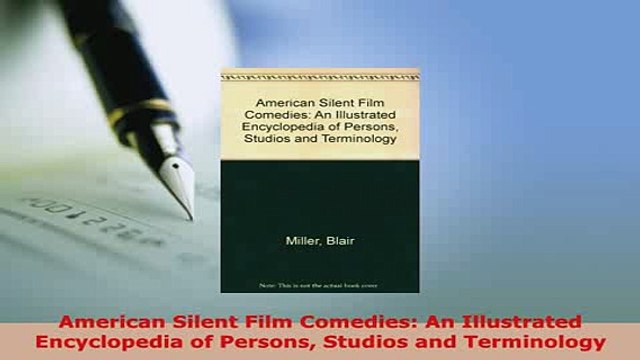 PDF American Silent Film Comedies An Illustrated Encyclopedia of Persons Studios and Download Full Ebook