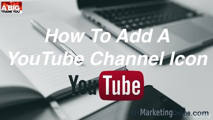 4- How To Add A YouTube Channel Icon