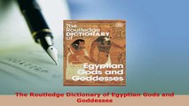 PDF  The Routledge Dictionary of Egyptian Gods and Goddesses Read Online