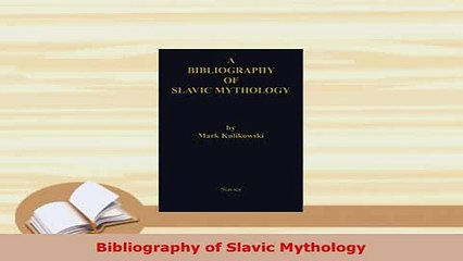 PDF  Bibliography of Slavic Mythology Download Full Ebook