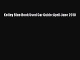PDF Kelley Blue Book Used Car Guide: April-June 2010 Free Books