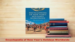 PDF  Encyclopedia of New Years Holidays Worldwide Download Full Ebook