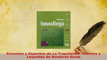 PDF  Encantos y Espantos de La Trapalanda Cuentos y Leyendas de Nuestros Sures Read Online