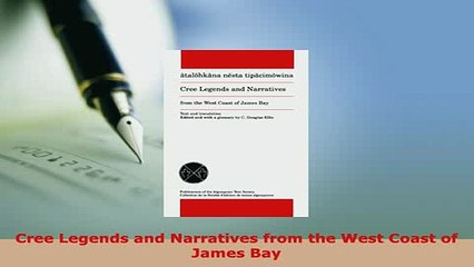 PDF  Cree Legends and Narratives from the West Coast of James Bay Download Online