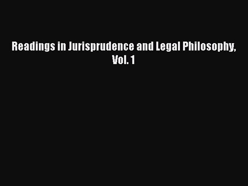 [Download PDF] Readings in Jurisprudence and Legal Philosophy Vol. 1 Read Online