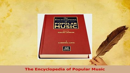 PDF  The Encyclopedia of Popular Music Download Full Ebook
