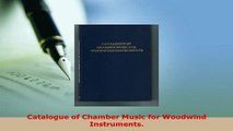 PDF  Catalogue of Chamber Music for Woodwind Instruments Read Full Ebook