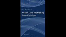 Health Care Marketing   Tools And Techniques by John L  Fortenberry Jr