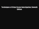 [Download PDF] Techniques of Crime Scene Investigation Seventh Edition PDF Online