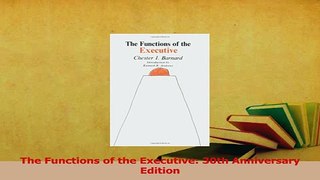 Download  The Functions of the Executive 30th Anniversary Edition PDF Free