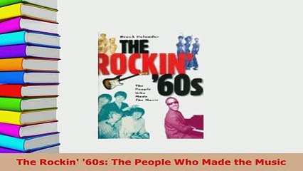 PDF  The Rockin 60s The People Who Made the Music Download Full Ebook
