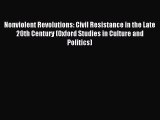[Download PDF] Nonviolent Revolutions: Civil Resistance in the Late 20th Century (Oxford Studies
