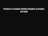 [Download PDF] Pioneers of Islamic Revival (Studies in Islamic Society) PDF Online