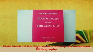PDF  Flute Music of the Eighteenth Century An Annotated Bibliography Download Online