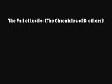[PDF] The Fall of Lucifer (The Chronicles of Brothers) [Read] Full Ebook
