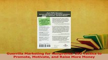 Read  Guerrilla Marketing for Nonprofits 250 Tactics to Promote Motivate and Raise More Money Ebook Free