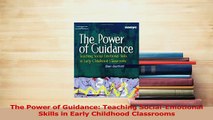 Download  The Power of Guidance Teaching SocialEmotional Skills in Early Childhood Classrooms  Read Online