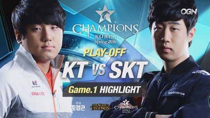 [H/L 2016.04.16] KT vs SKT Game 1 - PLAY OFF l 롯데 꼬깔콘 LoL Champions Korea Spring 2016
