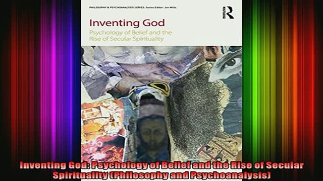 Download Inventing God Psychology of Belief and the Rise of Secular Spirituality Philosophy and Full EBook Free