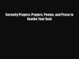 Ebook Serenity Prayers: Prayers Poems and Prose to Soothe Your Soul Read Full Ebook