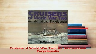 PDF  Cruisers of World War Two An International Encyclopedia Read Full Ebook