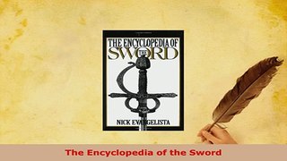 PDF  The Encyclopedia of the Sword Download Full Ebook