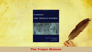 PDF  The Trojan Women Read Online