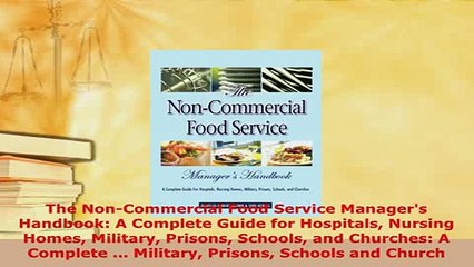 PDF  The NonCommercial Food Service Managers Handbook A Complete Guide for Hospitals Nursing Download Full Ebook