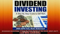 FREE PDF  Dividend Investing A Step By Step Guide to Get Rich DRIP DSPP Folio Motif Betterment READ ONLINE
