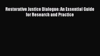 [Download PDF] Restorative Justice Dialogue: An Essential Guide for Research and Practice PDF