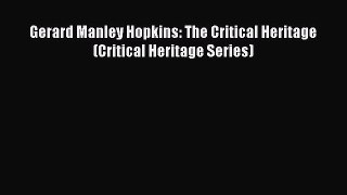 Ebook Gerard Manley Hopkins: The Critical Heritage (Critical Heritage Series) Read Full Ebook